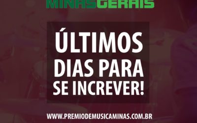 🔥 ÚLTIMOS DIAS para se inscrever no Prêmio de Música das Minas Gerais 2018!